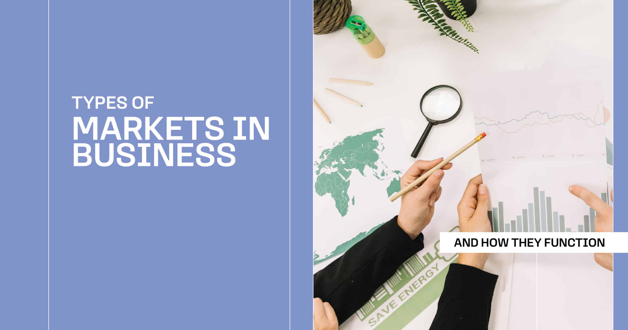 types of markets in business